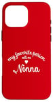 Coque pour iPhone 16 Pro Max Ma personne préférée m'appelle Nonna Italian Nonnina Nonni