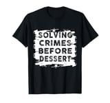 Murder Mystery Dinner Party Mystery Dinner T-Shirt