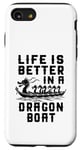 Coque pour iPhone SE (2020) / 7 / 8 La vie est meilleure dans Dragon Boat Racing Dragon Boating Expert