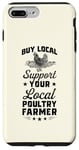 iPhone 7 Plus/8 Plus Buy Local Support Your Local Poultry Farmer Case