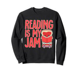 Reading Is My Jam Bookworm Reading Book Lover Librarian Sweatshirt