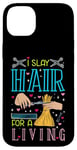 Coque pour iPhone 14 Plus I Slay Hair For A Living Barber Coiffeur Coiffeur