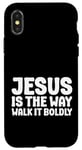 iPhone X/XS Jesus is the Way Walk It Boldly Religious Motivational Bible Case