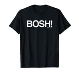 BOSH! SINCE 1878 T-Shirt