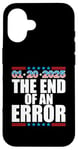 Coque pour iPhone 16 20 janvier 2025 The End Of An Error USA Trump Inauguration