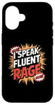 iPhone 16 Funny Explosive Personality I Speak Fluent Rage Hothead Case