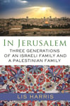 In Jerusalem  Three Generations of an Israeli Family and a Palestinian Family