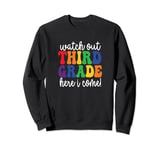 Watch Out Third Grade Here I Come kids Back To School Sweatshirt