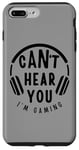 Coque pour iPhone 7 Plus/8 Plus Citation amusante Can't Hear You I'm Gaming Headphones