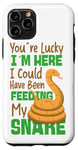 iPhone 11 Pro Snake Serpent You're Lucky I'm Here I Could Have Been Case