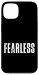 Coque pour iPhone 13 Tee-shirt sans peur, citations de motivation intrépides et fortes