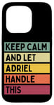 Coque pour iPhone 15 Pro Keep Calm And Let Adriel Handle This Funny Retro Citation