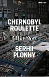 Chernobyl Roulette: A War Story