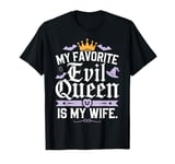 My Favorite Evil Queen Is My Wife Halloween Husband Vintage T-Shirt