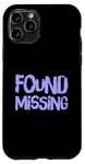 Coque pour iPhone 11 Pro People Funny Word Citations Two Words Of The Found Missing