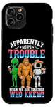 iPhone 11 Pro Bigfoot alien robot we are trouble when we are together Case