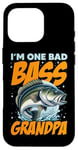 iPhone 16 Pro I'M ONE BAD BASS GRANDPA, for the fishing grandfather Case