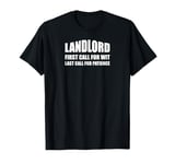 Landlord. First Call For Wit, Last Call Patience. Pub Owner T-Shirt