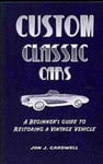 Custom Classic Cars: A Beginner's Guide to Restoring a Vintage Vehicle