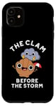 iPhone 11 The Clam Before The Storm Funny Weather Puns Case