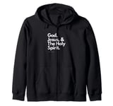 God Jesus and The Holy Spirit Zip Hoodie