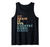 My Brain Is 99% Country Music Lyrics - Country Music Tank Top