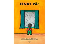 Finde På! | Anna-Clara Tidholm | Språk: Danska