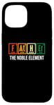 iPhone 15 Father The Noble Element Funny Retro Science Fathers Day Case