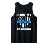 I love my debuty sheriff he's my husband police officer Tank Top