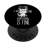 It's Fine I'm Fine Everything Is Fine Stressed-Out Cat Funny PopSockets Swappable PopGrip