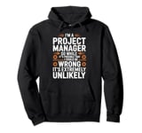 I'm A Project Manager Project Management Day Funny Project Pullover Hoodie