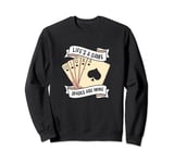 Life Is A Game Spade Is Mine Funny Spades Card Game Sweatshirt