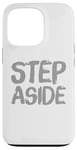 Coque pour iPhone 13 Pro Pour les gens drôles, citation en deux mots de Step Aside