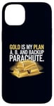 Coque pour iPhone 14 Plus Gold is My Plan A, B & Backup Parachute Investisseurs in Gold