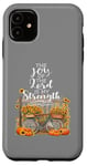 Coque pour iPhone 11 Verset de l'écriture The Joy Of The Lord Is My Strength Automne 2024