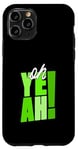 Coque pour iPhone 11 Pro Vert Ah oui ! Graphisme vert