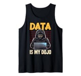 Data Ninja Data Is My Dojo Nerd Funny Data Analyst Tank Top