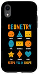 iPhone XR Geometry Keeps You In Shape Funny School Jokes For Kids Case