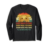 Every Snack You Make Every Meal You Bake Long Sleeve T-Shirt