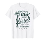 Toes In The Water Ass in the Sand Beach Summer Vacation T-Shirt