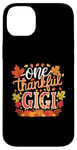 Coque pour iPhone 14 Plus One Thankful Gigi Funny Leaves Automne Thanksgiving