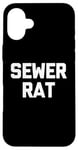 iPhone 16 Plus Sewer Rat - Funny Saying Sarcastic Trash Street Rats Novelty Case