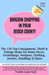 Polo Publishing Paulette Cooper Noble Bargain Shopping in Palm Beach County: The 150 Top Consignment, Thrift & Vintage Shops for Home Decor, Furnishings, Antiques, Clothing, Jewelry Shoes