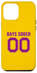 Coque pour iPhone 12 Pro Max 0 Days Sober- Sports Funny Drinking- 00 Days Sober - Drôle