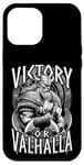 Coque pour iPhone 12 Pro Max Victory or Valhalla Mythologie nordique du guerrier viking drôle