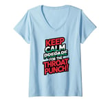 Womens Keep Calm And Prepare For The Throat Punch Humor V-Neck T-Shirt