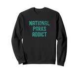 National Parks Addict Scenic Style Sweatshirt