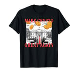 Sarcastic TRUMP DADDY'S HOME MAKE CRYPTO GREAT AGAIN Bitcoin T-Shirt