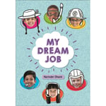 Reading Planet KS2 - My Dream Job - Level 7: Saturn/Blue-Red band (häftad, eng)