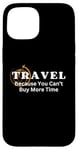 iPhone 15 Travel the Globe, World & International Travelers Saying Case